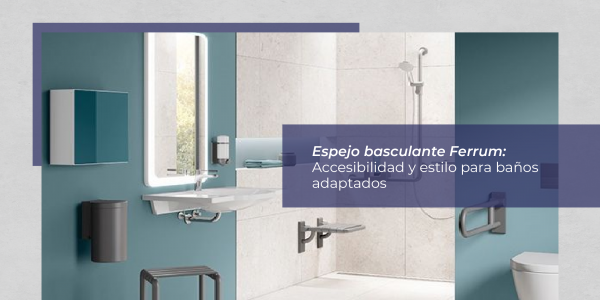 Espejo Basculante Ferrum: Accesibilidad y Estilo para Baños Adaptados